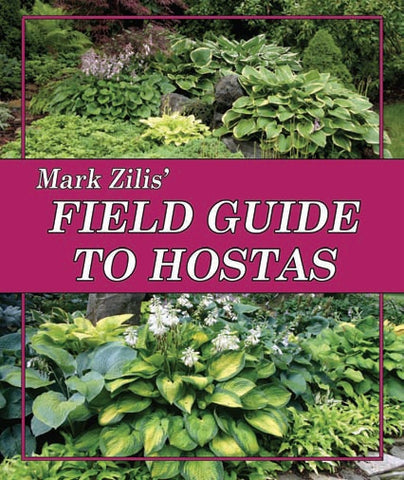 Mark Zilis' Field Guide to Hostas